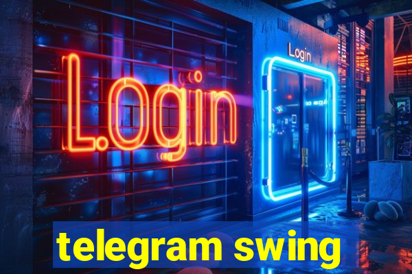 telegram swing
